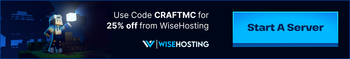 Use code CRAFTMC for 25% off WiseHosting — Start a Minecraft server